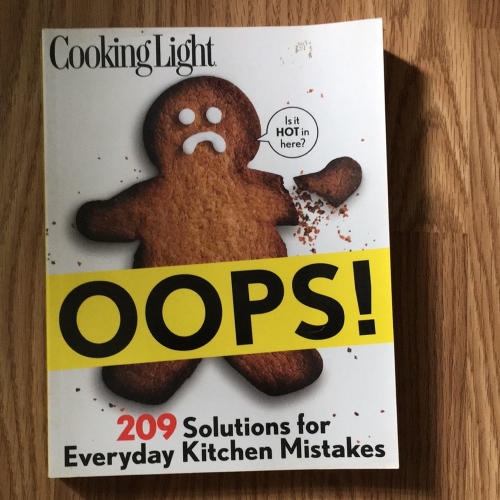 Cooking Light Oops!: 209 Solutions for Everyday Kitchen Mistakes